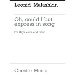 Malashkin: Oh Could I But Express In Song High Voice (E Minor)