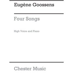 Goossens: Four Songs for High Voice and Piano acc.
