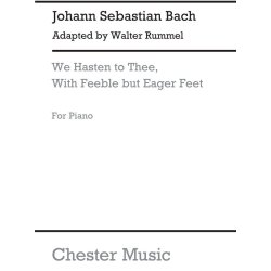J.S.Bach/Walter Rummel: We Hasten To Thee, With Feeble But Eager Feet