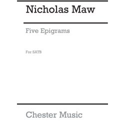 Nicholas Maw: Five Epigrams For Mixed Voices