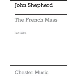 John Shepherd: The French Mass for SATB Chorus
