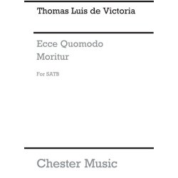 Victoria  Ecce Quomodo Moritur (Tenebrae Responsories No.15) Satb
