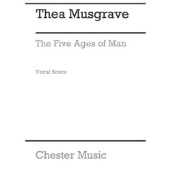 Thea Musgrave: The 5 Ages Of Man (Vocal Score)