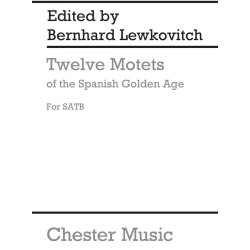 Bernard Lewkovitch: Twelve Motets Of The Spanish Golden Age