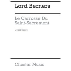 Lord Berners: Le Carrosse Du Saint Sacrement (Vocal Score)