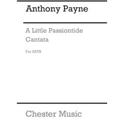 Anthony Payne: A Little Passiontide Cantata