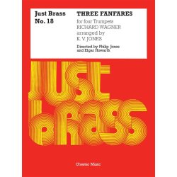 Richard Wagner: Three Fanfares For Four Trumpets (Just Brass No.18)