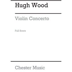 Hugh Wood: Concerto For Violin And Orchestra Op. 17  (Full Score)