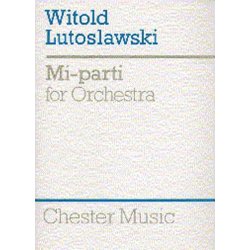 Witold Lutoslawski: Mi-Parti For Orchestra