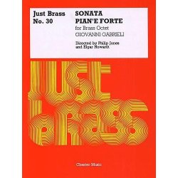 Giovanni Gabrieli: Sonata Pian?e Forte - Brass Octet (Just Brass No.30)