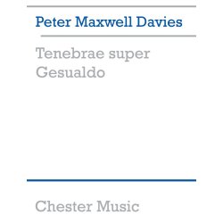 Peter Maxwell Davies: Tenebrae Super Gesualdo