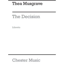 Musgrave: The Decision - Opera In 3 Acts (Libretto)