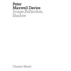 Peter Maxwell Davies: Image, Reflection, Shadow (Miniature Score)
