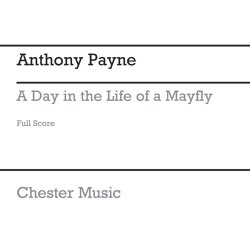 Anthony Payne: A Day In The Life Of A Mayfly (Score)