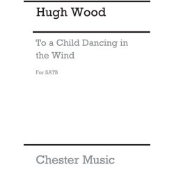 Hugh Wood: To A Child Dancing In The Wind