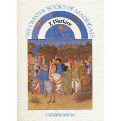 The Chester Books Of Madrigals 7: Warfare