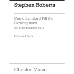 Just Brass Lollipops 5 Roberts Come Landlord Fill The Flowing Bowl (arr) 5 Part