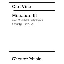 Carl Vine:  Miniature III (Study Score)