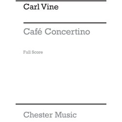 Carl Vine: Caf&eacute; Concertino (Study Score)