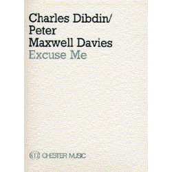 Charles Dibdin/Peter Maxwell Davies: Excuse Me