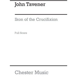 John Tavener: Ikon Of The Crucifixion