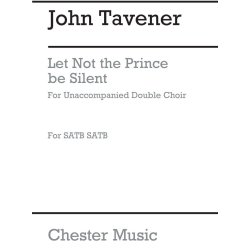 John Tavener: Let Not The Prince Be Silent