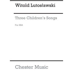 Witold Lutoslawski: Three Children?s Songs (Choral Part)
