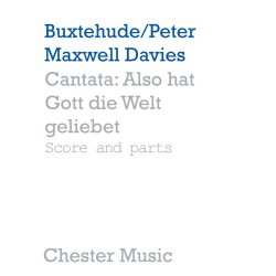Peter Maxwell Davies And Buxtehude: Cantata - Also Hat Gott Die Welt Geliebet