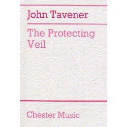 John Tavener: The Protecting Veil