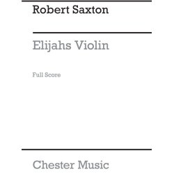 Robert Saxton: Elijah's Violin (Full Score)