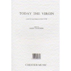 John Tavener: Today The Virgin