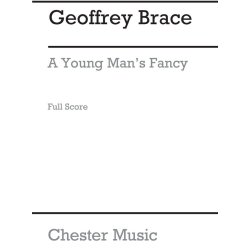Geoffrey Brace: A Young Man?s Fancy (Score)
