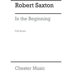 Robert Saxton: In The Beginning (Study Score)