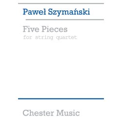 Pawel Szymanski: Five Pieces For String Quartet (Score)