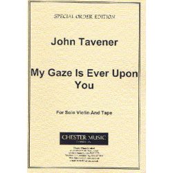 John Tavener: My Gaze Is Ever Upon You