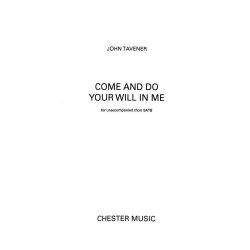 John Tavener: Come And Do Your Will In Me