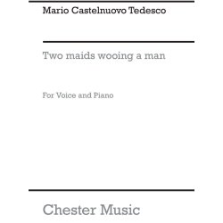 Castelnuovo-tedesco: Two Maids Wooing A Man for Voice and Piano