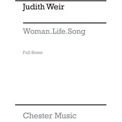 Judith Weir: Woman.Life.Song (Full Score)