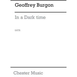 Burgon: In A Dark Time for SATB Chorus