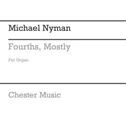 Michael Nyman: Fourths Mostly For Organ Solo