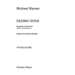 Michael Nyman: Facing Goya (Vocal Score Revised 2014)