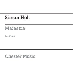 Simon Holt: Maiastra For Flute