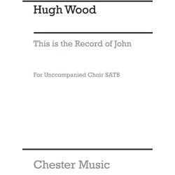 Hugh Wood: This Is The Record Of John