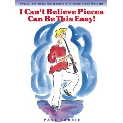 Paul Harris: I Can't Believe Pieces Can Be This Easy! (Clarinet/Piano)