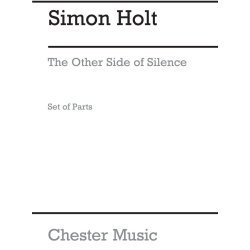 Simon Holt: The Other Side Of Silence (Parts)
