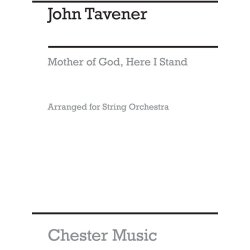 John Tavener: Mother Of God Here I Stand (Score)