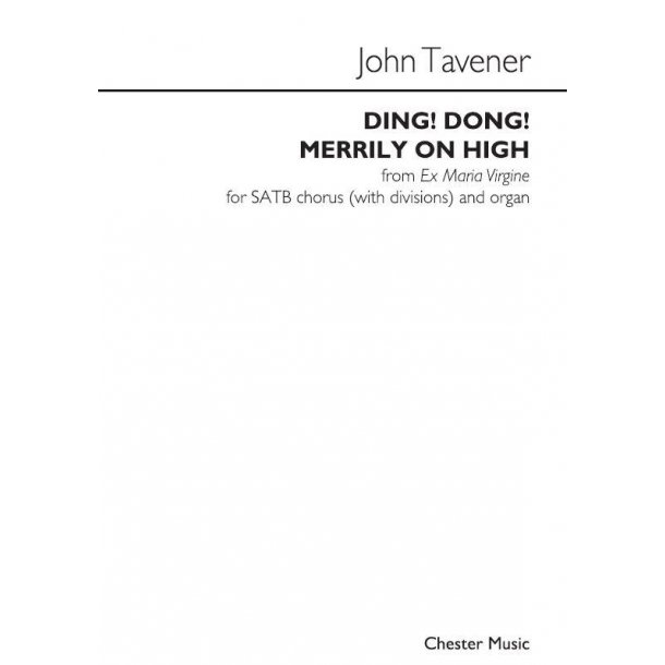 John Tavener: Ding! Dong! Merrily On High "from Ex Maria Virgine"