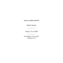 Robert Saxton: Prayer: To A Child (Playing Score)