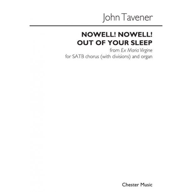 John Tavener: Nowell! Nowell! Out Of Your Sleep "from Ex Maria Virgine"