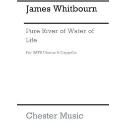 James Whitbourn: Pure River Of Water Of Life